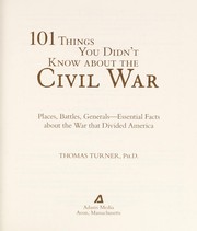Cover of: 101 things you didn't know about the Civil War by Thomas Reed Turner