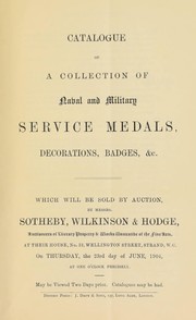Cover of: Catalogue of a collection of naval and military service medals, decorations, badges. &c. ... | Sotheby