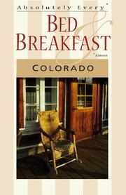 Absolutely Every Bed & Breakfast Colorado by Carl Hanson