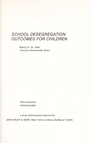 School desegregation: outcomes for children by St. John, Nancy H.