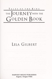 Cover of: The journey with the golden book by Lela Gilbert