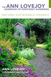 Cover of: The Ann Lovejoy Handbook of Northwest Gardening by Ann Lovejoy