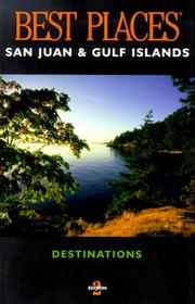 Cover of: Best Places Destinations San Juan and Gulf Islands (Best Places San Juan and Gulf Islands)