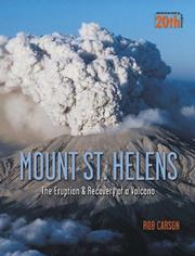 Cover of: Mount St. Helens: The Eruption and Recovery of a Volcano