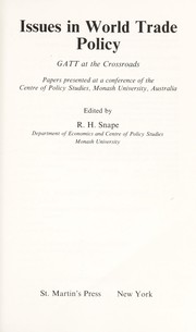 Cover of: Issues in World Trade Policy by Richard H. Snape