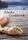 Cover of: The New Alaska Cookbook