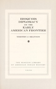 Cover of: Iroquois Diplomacy on the Early American Frontier by Timothy J. Shannon