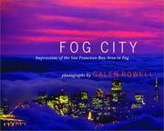 Cover of: Fog city: impressions of the San Francisco Bay area in fog