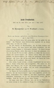 Cover of: Jacob Freudenthal: Geb. am 20. Juni 1839, gest. am 1. Juni 1907. Von M. Baumgartner und P. Wendland. [Kopftitel]