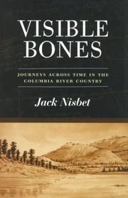 Cover of: Visible bones: journeys across time in the Columbia River country