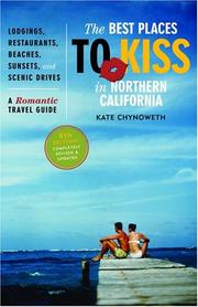 Cover of: The Best Places to Kiss in Northern California: A Romantic Travel Guide (Best Places to Kiss)