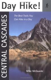 Cover of: Day Hike! Central Cascades by Mike McQuaide