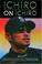 Cover of: Ichiro on Ichiro