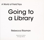 Cover of: Going to a library | Rebecca Rissman