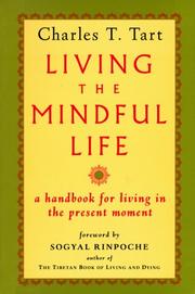 Cover of: Living the mindful life by Charles T. Tart
