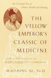 Cover of: The Yellow Emperor's Classic of medicine by Maoshing Ni.