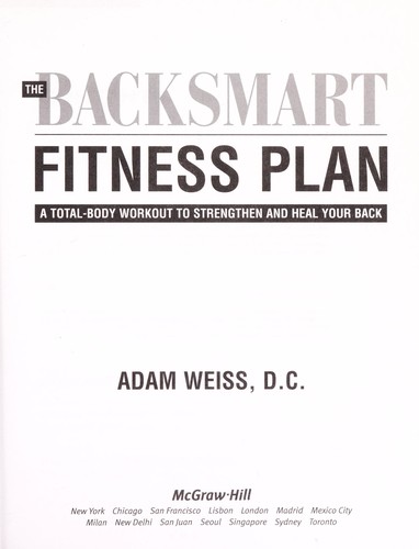 The backsmart fitness plan by Weiss, Adam D.C.