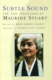Cover of: Subtle sound: the Zen teachings of Maurine Stuart