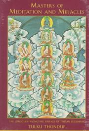 Cover of: Masters of meditation and miracles by Tulku Thondup