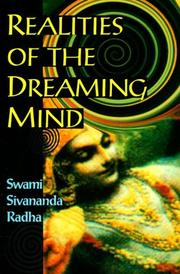 Cover of: Realities of the dreaming mind by Radha Swami Sivananda, Radha Swami Sivananda