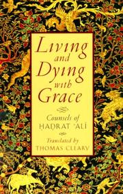 Cover of: Living and Dying with Grace: Counsels of Hadrat Ali