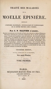 Cover of: Traité des maladies de la moelle épinière, contenant l'histoire anatomique, physiologique et pathologique de ce centre nerveux chez l'homme ...