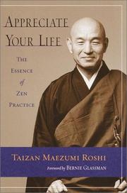 Cover of: Appreciate Your Life: Zen Teachings of Taizan Maezumi Roshi