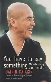 Cover of: You have to say something: manifesting Zen insight