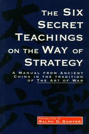 The six secret teachings on the way of strategy = by Shang Lü, Ralph D. Sawyer