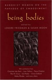Cover of: Being bodies by edited by Lenore Friedman and Susan Moon.