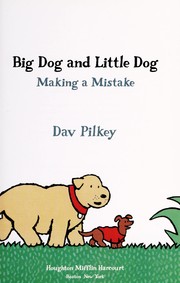 Cover of: Big Dog and Little Dog by Dav Pilkey