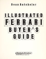 Cover of: Illustrated Ferrari buyer's guide by Dean Batchelor