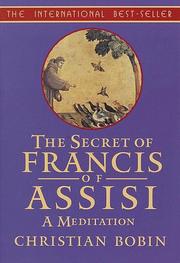 Cover of: The Secrets of Francis of Assisi by Christian Bobin