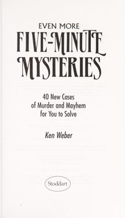 Cover of: Even more five-minute mysteries by K. J. Weber