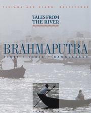 Tales from the river Brahmaputra by Tiziana Baldizzone, Tiziana Baldizzoni, Gianni Baldizzone