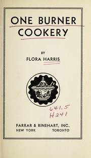Cover of: One burner cookery by Harris, Flora. Mrs.