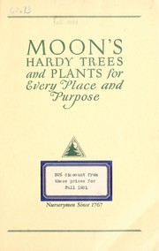 Moon's hardy trees and plants for every place and purpose by William H. Moon Co