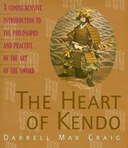 Cover of: The heart of kendo by Darrell Craig, Darrell Craig