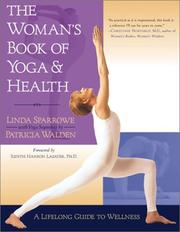 Cover of: The Woman's Book of Yoga and Health: A Lifelong Guide to Wellness