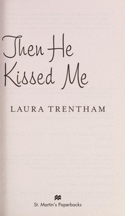 Cover of: Then he kissed me | Laura Trentham