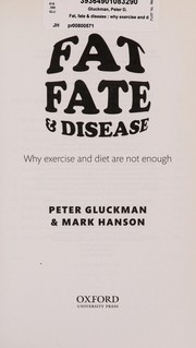 Cover of: Fat, fate & disease by Peter D. Gluckman