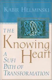 Cover of: The Knowing Heart: A Sufi Path of Transformation