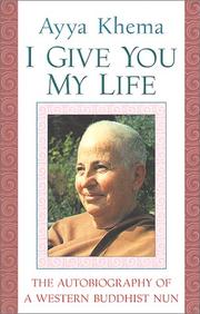Cover of: I Give You My Life by Ayya Khema