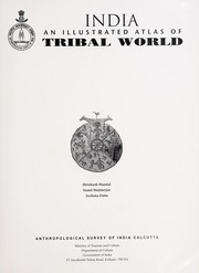Cover of: India, an illustrated atlas of tribal world | Hrisikesh Mandal