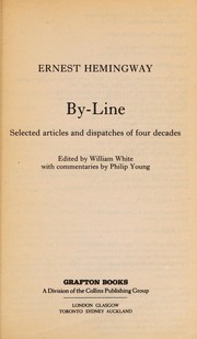 Cover of: By-line: Ernest Hemingway : selected articles and dispatches of four decades