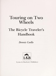 Cover of: Touring on two wheels: the bicycle traveler's handbook