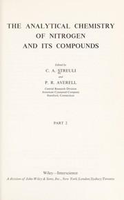 Cover of: The analytical chemistry of nitrogen and its compounds. | C. A. Streuli