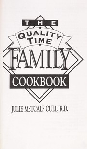 Cover of: The Quality Time Family Cookbook by Julie Metcalf Cull