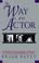 Cover of: Way of the Actor