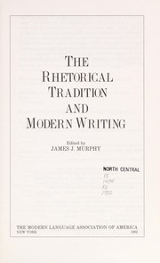 Cover of: The Rhetorical tradition and modern writing by edited by James J. Murphy.